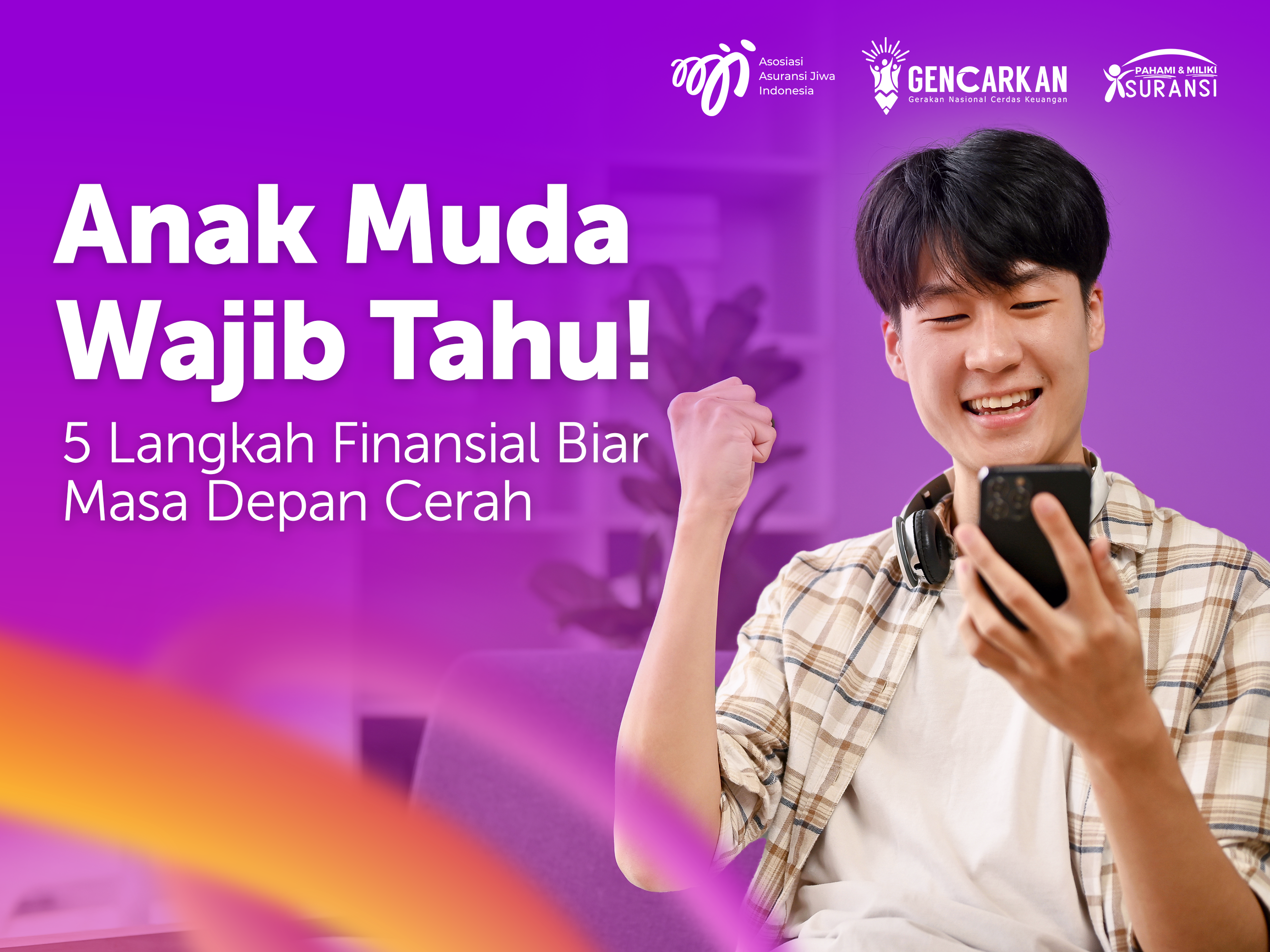 Anak Muda Wajib Tahu! 5 Langkah Finansial Biar Masa Depan Cerah